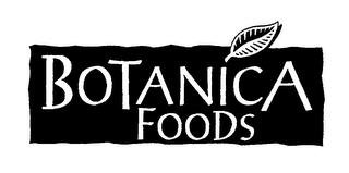 BOTANICA FOODS