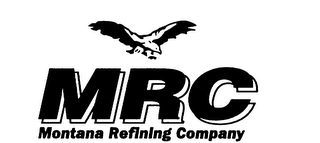 MRC MONTANA REFINING COMPANY