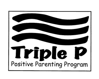 TRIPLE P POSITIVE PARENTING PROGRAM