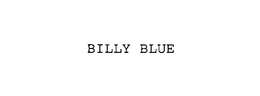 BILLY BLUE