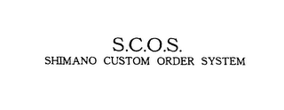 S.C.O.S. SHIMANO CUSTOM ORDER SYSTEM