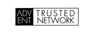 ADVENT TRUSTED NETWORK