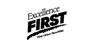 EXCELLENCE FIRST FIRST UNION SECURITIES