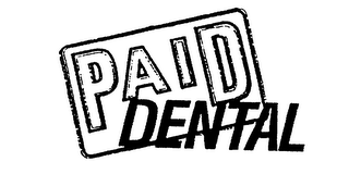 PAID DENTAL