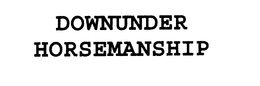 DOWNUNDER HORSEMANSHIP, INC.