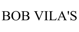 BOB VILA'S