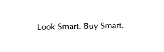 LOOK SMART. BUY SMART..