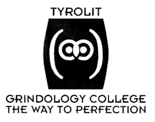 TYROLIT GRINDOLOGY COLLEGE THE WAY TO PERFECTION