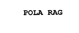 POLA RAG