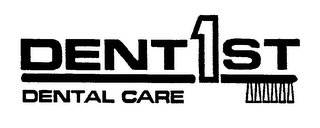 DENT1ST DENTAL CARE