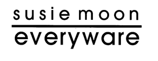 SUSIE MOON EVERYWARE