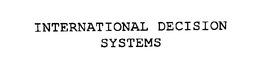 INTERNATIONAL DECISION SYSTEMS, INC.