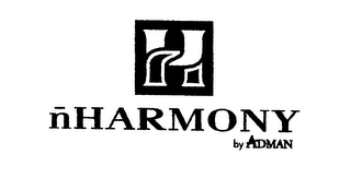 H NHARMONY BY ADMAN