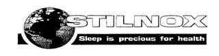 STILNOX SLEEP IS PRECIOUS FOR HEALTH