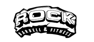 ROCK BARBELL & FITNESS