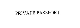 PRIVATE PASSPORT