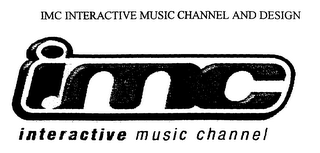 IMC INTERACTIVE MUSIC CHANNEL