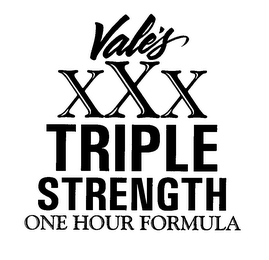 VALE'S XXX TRIPLE STRENGTH ONE HOUR FORMULA