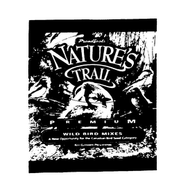 PROUDFOOTS NATURE'S TRAIL PREMIUM WILD BIRD MIXES A NEW OPPORTUNITY FOR THE CANADIAN BIRD SEED CATEGORY. KEY CUSTOMER PRESENTATION