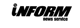 INFORM NEWS SERVICE