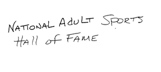 NATIONAL ADULT SPORTS HALL OF FAME