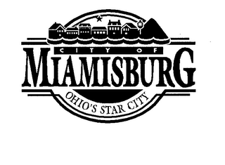 CITY OF MIAMISBURG OHIO'S STAR CITY