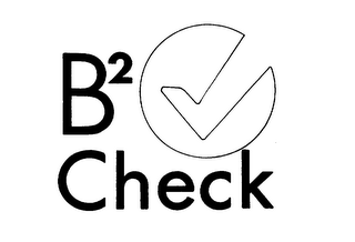 B2 CHECK