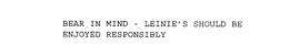 BEAR IN MIND - LEINIE'S SHOULD BE ENJOYED RESPONSIBLY