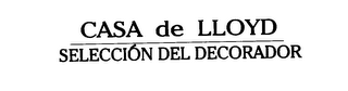 CASA DE LLOYD SELECCION DEL DECORADOR