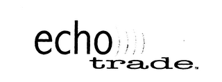 ECHO TRADE