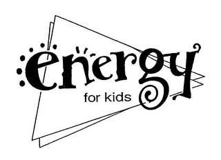 ENERGY FOR KIDS