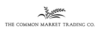 THE COMMON MARKET TRADING CO.