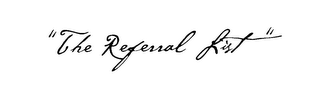 THE REFERRAL LIST