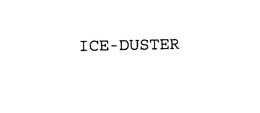 ICE-DUSTER