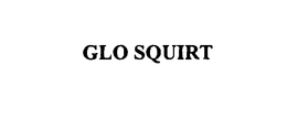 GLO SQUIRT