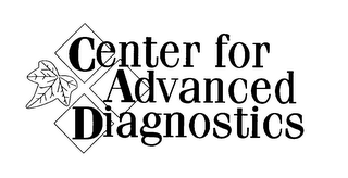 CENTER FOR ADVANCED DIAGNOSTICS