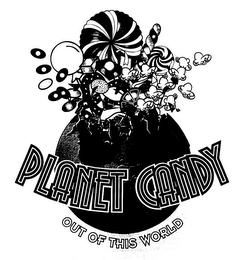 PLANET CANDY OUT OF THIS WORLD