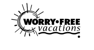 WORRY-FREE VACATIONS