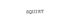 SQUIRT