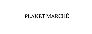 PLANET MARCHE