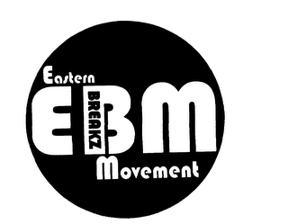 EBM EASTERN BREAKZ MOVEMENT