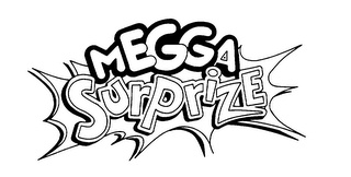 MEGGA SURPRIZE