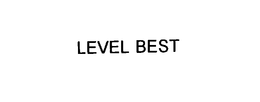 LEVEL BEST