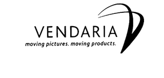 VENDARIA MOVING PICTURES. MOVING PRODUCTS.