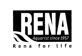 RENA FOR LIFE RENA AQUARIST SINCE 1957