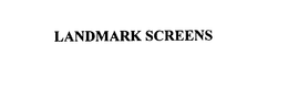 LANDMARK SCREENS, LLC