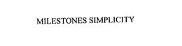 MILESTONES SIMPLICITY