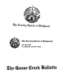 THE LITTLE COUNTRY CHURCH OF HOLLYWOOD AND THE GOOSE CREEK BULLETIN