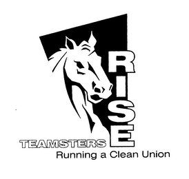 RISE TEAMSTERS RUNNING A CLEAN UNION