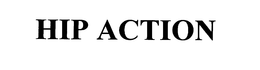 HIP ACTION